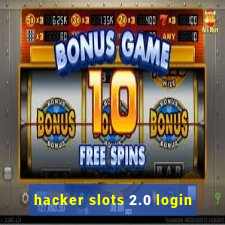 hacker slots 2.0 login